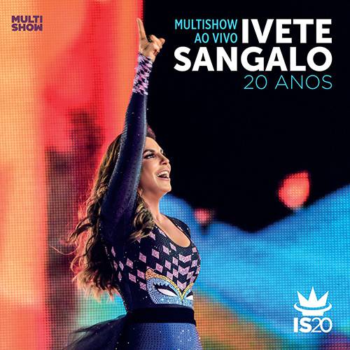 CD - Ivete Sangalo - Multishow ao Vivo, 20 Anos