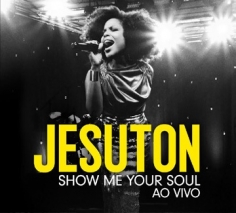 CD Jesuton - Show me Your Soul: ao Vivo - 953076
