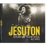 CD - Jesuton: Show me Your Soul - ao Vivo