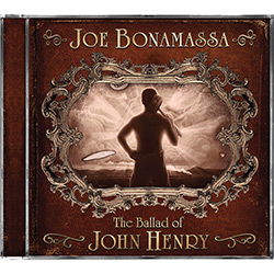 Tudo sobre 'CD Joe Bonamassa - The Ballad Of John Henry'