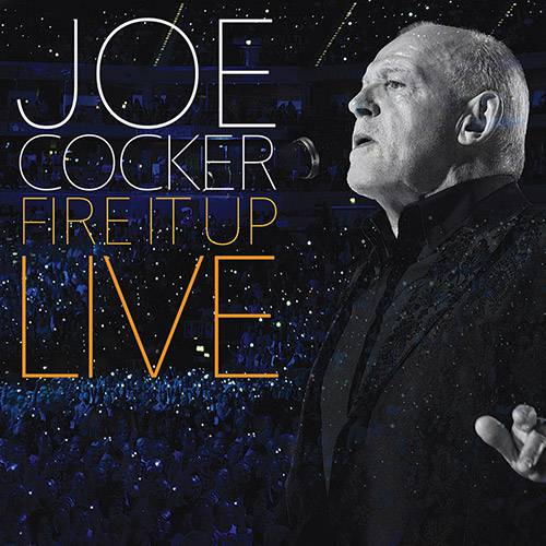 Tudo sobre 'CD - Joe Cocker: Fire It Up - Live'