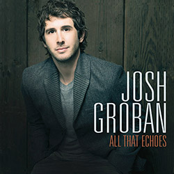 CD Josh Groban - All That Echoes