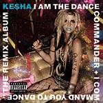 CD Ke$Ha - I Am The Dance Commander