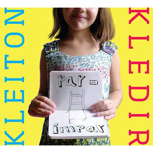 Tudo sobre 'CD Kleiton & Kledir - Par ou Ímpar'