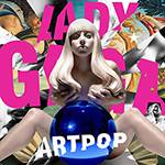 Tudo sobre 'CD Lady Gaga - ARTPOP (Deluxe Edition)'