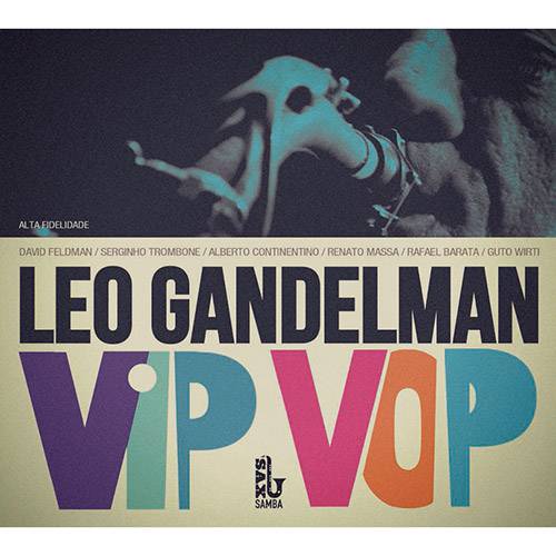 Tudo sobre 'CD Leo Gandelman - Vip Vop'