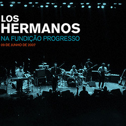 CD Los Hermanos - Los Hermanos na Fundição Progresso