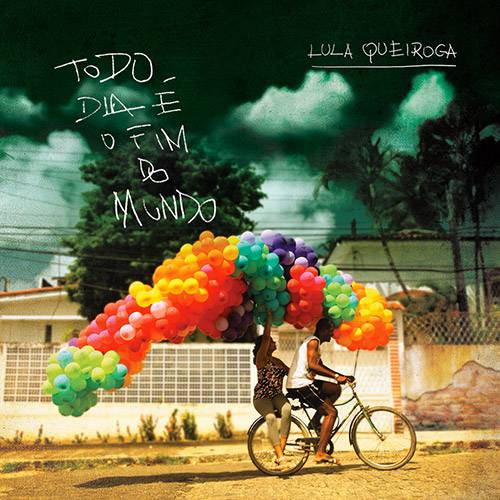 Tudo sobre 'CD Lula Queiroga - Todo Dia é o Fim do Mundo'
