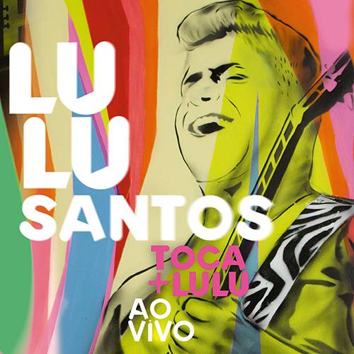 CD - Lulu Santos - Toca + Lulu (Ao Vivo)