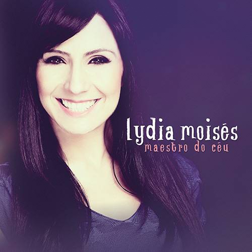 CD Lydia Moisés - Maestro do Céu