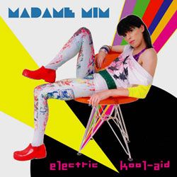 Tudo sobre 'CD Madame Mim - Electric Kool-Aid (Digipack)'