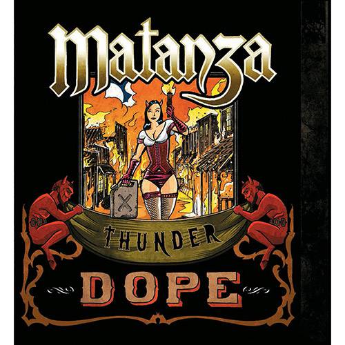 Tudo sobre 'CD Matanza - Thunder Dope'