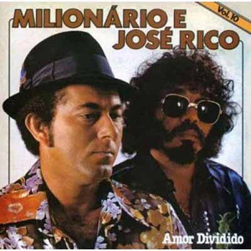Tudo sobre 'CD Milionário & José Rico -Vol.10 Amor Dividido'
