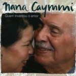 Cd Nana Caymmi - Quem Inventou O Amor