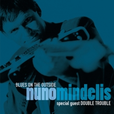 CD Nuno Mindelis - Blues On The Outside - 1999 - 953105
