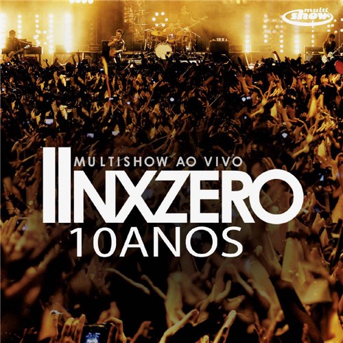 CD Nxzero - Multishow ao Vivo Nxzero 10 Anos