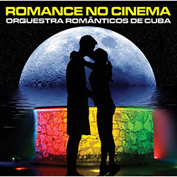 CD Orquestra Românticos de Cuba - Romance no Cinema