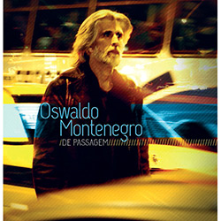 Tudo sobre 'CD Oswaldo Montenegro - de Passagem'