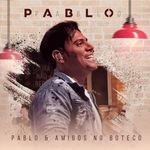 Cd Pablo - Pablo & Amigos No Boteco