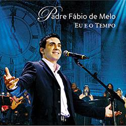CD Padre Fabio de Melo - eu e o Tempo