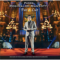 CD Padre Reginaldo - Paz e Luz ( Candelária ao Vivo )