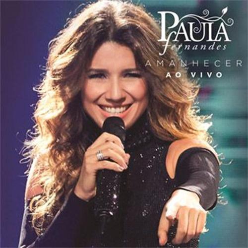 CD Paula Fernandes - Amanhecer: ao Vivo - 1
