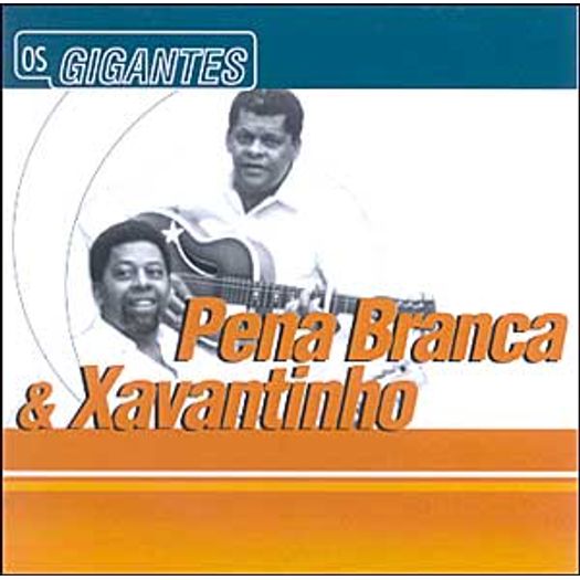 CD Pena Branca & Xavantinho - os Gigantes