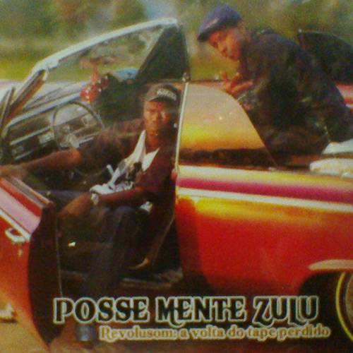 Tudo sobre 'CD Posse Mente Zulu - Revolusom: a Volta do Tape Perdido'