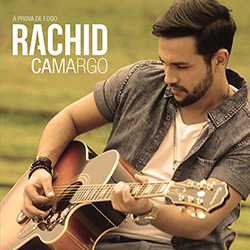 CD - Rachid Camargo: à Prova de Fogo