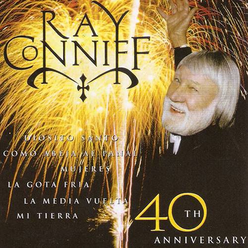 Tudo sobre 'CD Ray Conniff - 40th Anniversary'