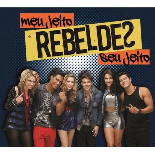 CD Rebeldes - Meu Jeito, Seu Jeito - 2012