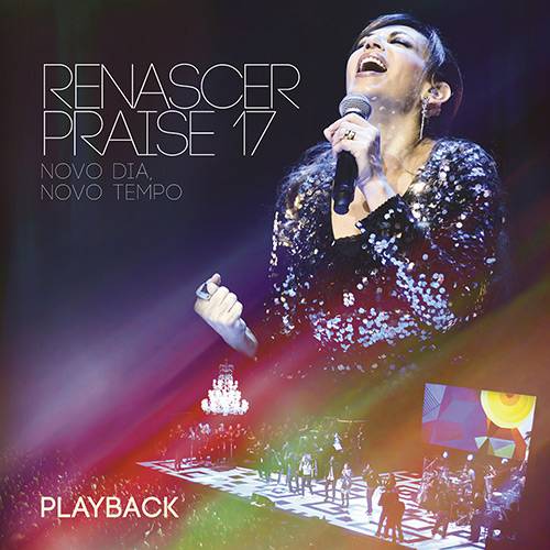 CD Renascer Praise XVII - Novo Dia, Novo Tempo (Playback)
