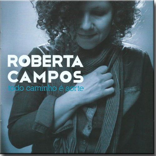 Cd Roberta Campos - Todo Caminho é Sorte