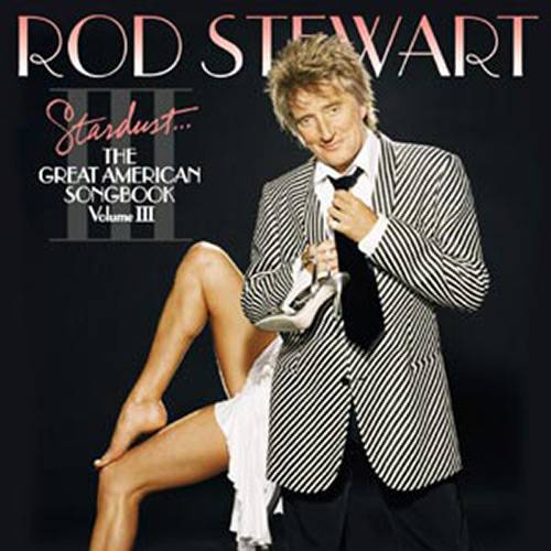 Tudo sobre 'CD Rod Stewart - Stardust...The Great American Songbook: Volume III'