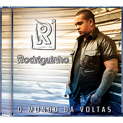 CD - Rodriguinho - o Mundo Dá Voltas