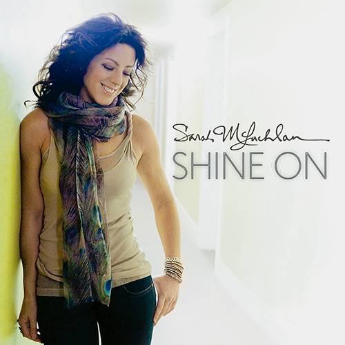 Tudo sobre 'CD - Sarah Mclachlan: Shine On'