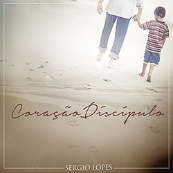 CD - Sergio Lopes - Coração Discípulo