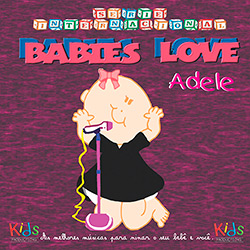 Tudo sobre 'CD Série Internacional - Babies Love Adele'