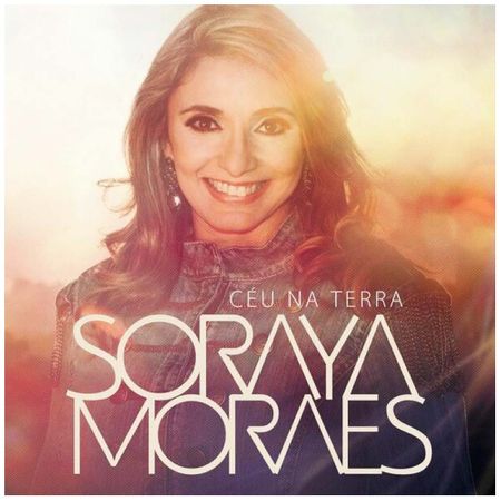 CD Soraya Moraes Céu na Terra