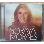 Cd Soraya Moraes - Céu Na Terra