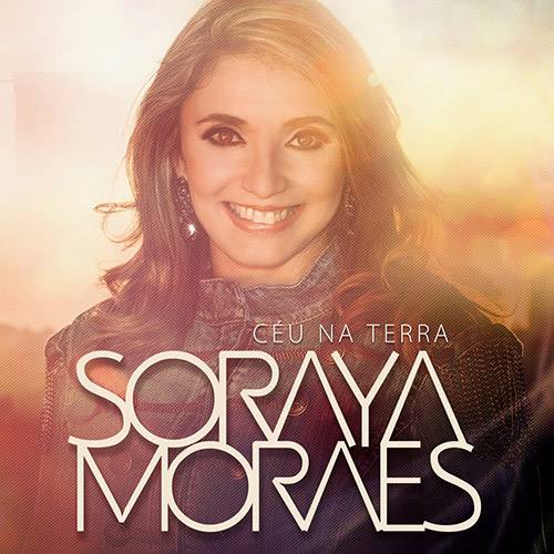 CD - Soraya Moraes - Céu na Terra