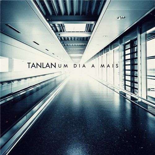 Tudo sobre 'CD Tanlan - um Dia a Mais'