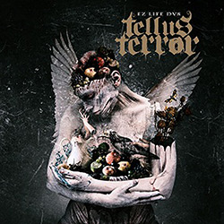 CD - Tellus Terror: Ez Life Dv8
