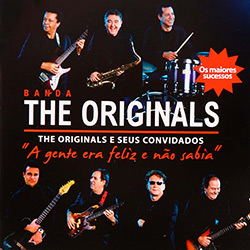 Tudo sobre 'CD The Originals - a Gente Era Feliz e não Sabia'