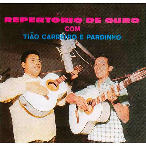 CD Tião Carreiro & Pardinho - Repertório de Ouro