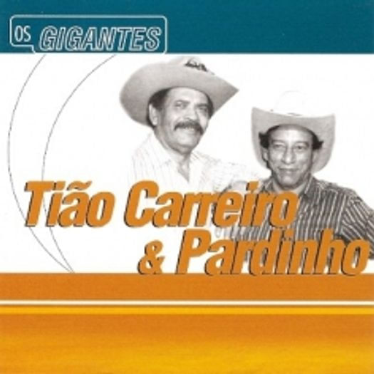 CD Tião Carreiro & Pardinho - os Gigantes