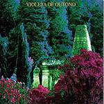 CD Violeta de Outono - Violeta de Outono