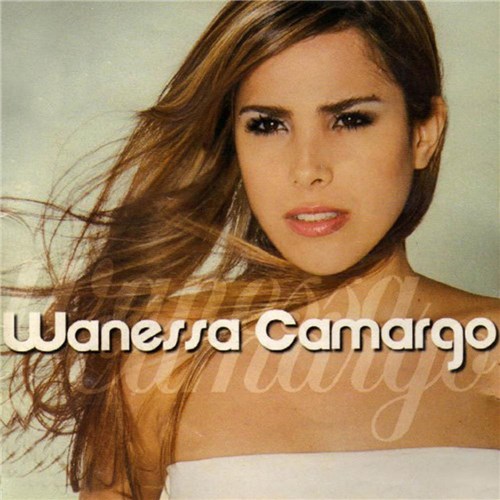 CD Wanessa Camargo - Wanessa Camargo