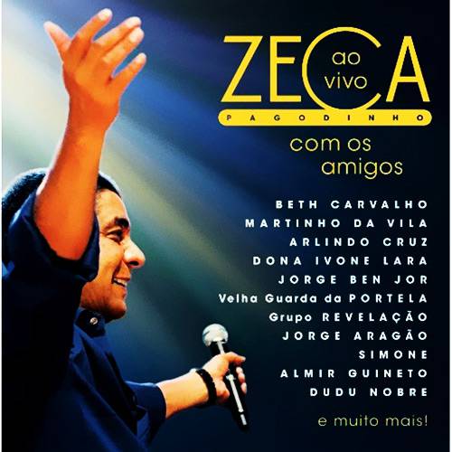 Tudo sobre 'CD Zeca Pagodinho: ao Vivo com os Amigos'