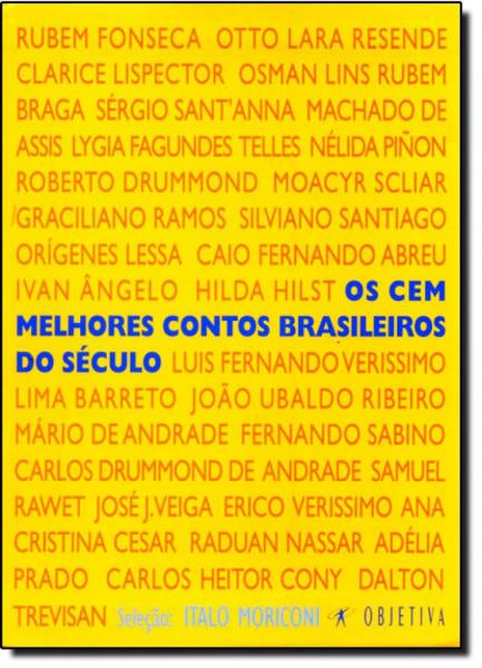 Cem Melhores Contos Brasileiros do Século, os - Objetiva